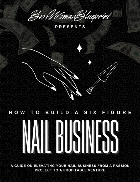 How to Build a Six Figure Nail Business E-Book