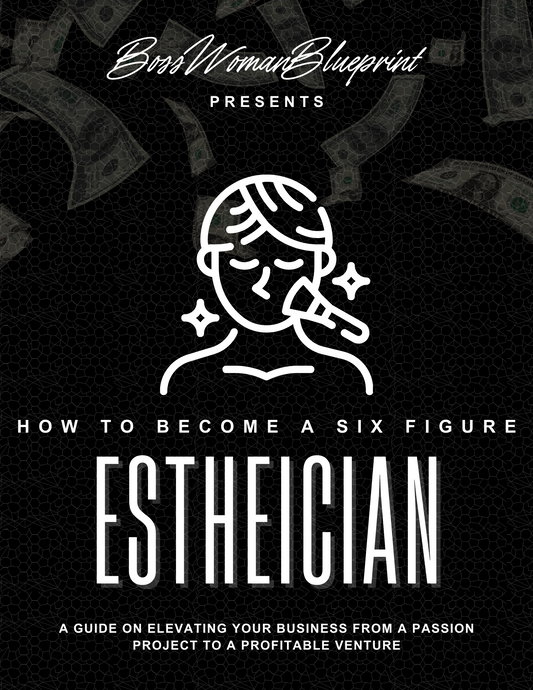 How to Become a Six Figure Esthetician E-Book